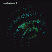 Cosmic Ground 5