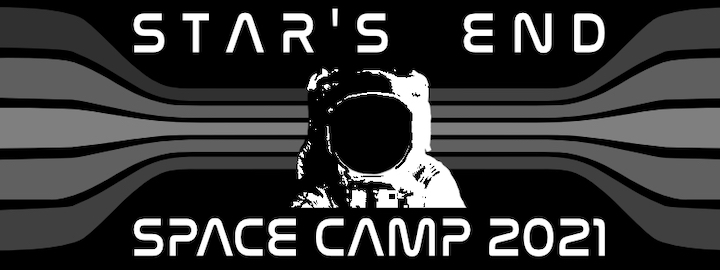 STAR'S END Space Camp 2021