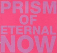 Prism of Eternal Now