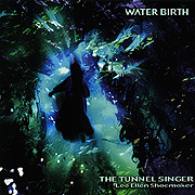 Water Birth by The Tunnel Singer